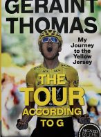The Tour According to G: My Journey to the Yellow Jersey by Geraint Thomas - Signed Copy