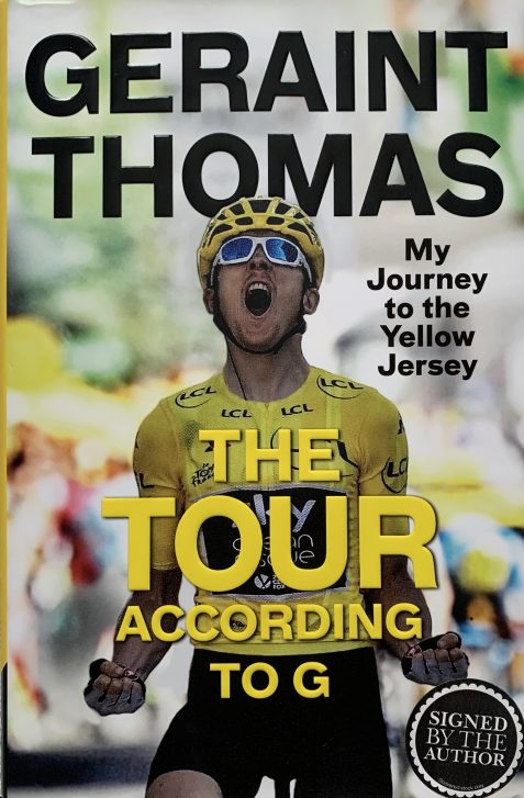 The Tour According to G: My Journey to the Yellow Jersey by Geraint Thomas - Signed Copy