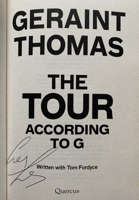 The Tour According to G: My Journey to the Yellow Jersey by Geraint Thomas - Signed Copy