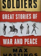 Soldiers: Great Stories of War and Peace by Max Hastings - Signed Bookplate Edition