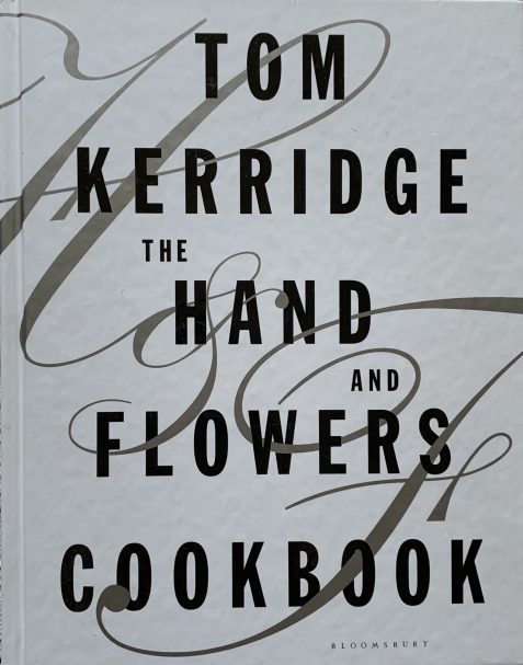 The Hand and Flowers Cookbook By Tom Kerridge