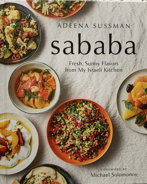 Sababa: Fresh, Sunny Flavors From My Israeli Kitchen By Adeea Sussman
