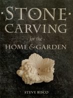 Stone Carving for the Home & Garden By Steve Bisco