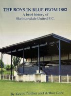 The Boys in Blue from 1882: A Brief History of Skelmersdale United F.C. by Kevin Panther and Arthur Gore