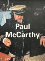Paul McCarthy By Ralph Rugoff