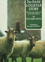 The Manx Loghtan Story: The Decline and Revival of a Primitive Breed By Peter Wade-Martins (Signed Copy)