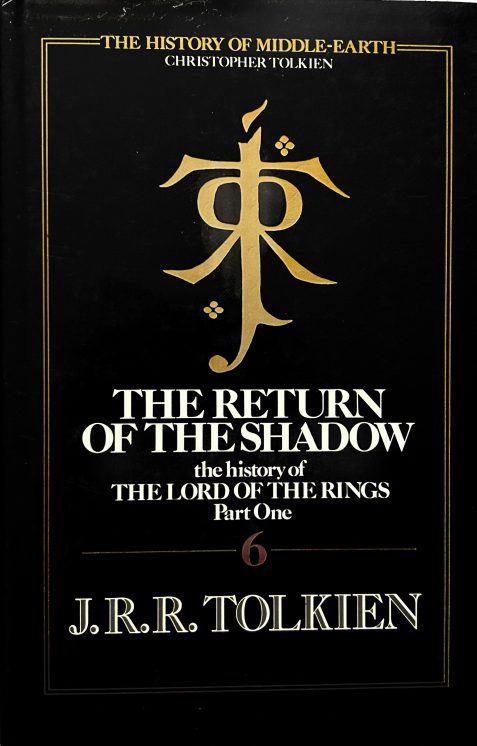 The Return of the Shadow: The History of The Lord of the Rings - Part One Volume 6