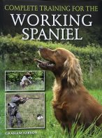 Complete Training for the Working Spaniel By Graham Gibson
