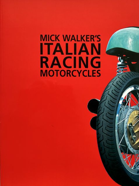 Mick Walker's Italian Racing Motorcycles