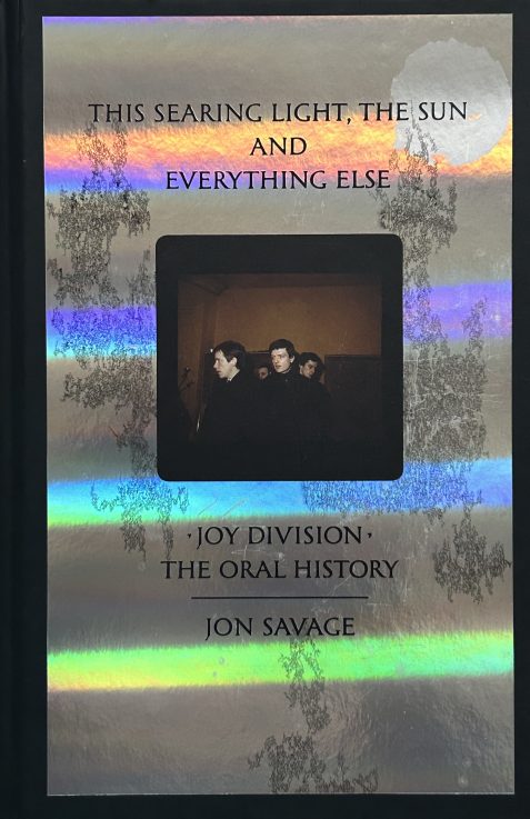 This Searing Light, The Sun And Everything Else by Jon Savage Signed Copy
