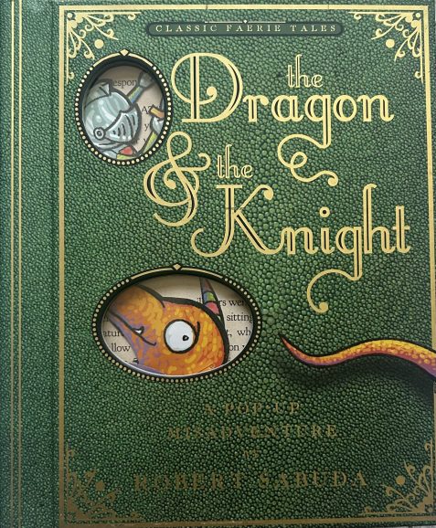 The Dragon & the Knight: A Pop-up Misadventure by Robert Sabuda