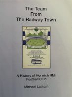 The Team from the Railway Town: A History of Horwich RMI Football Club