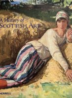 A History of Scottish Art by Bill Smith and Selina Skipwith