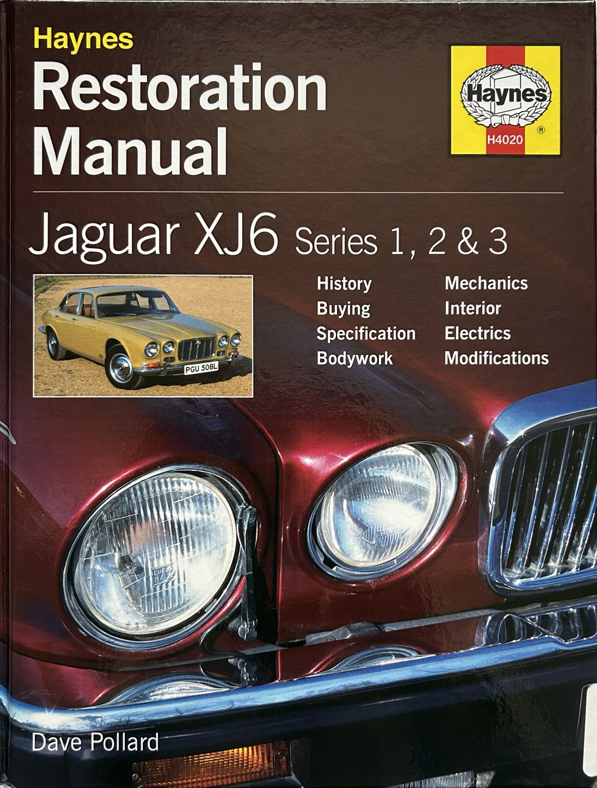 Haynes Restoration Manual Jaguar XJ6 series 1, 2, & 3 by Dave Pollard