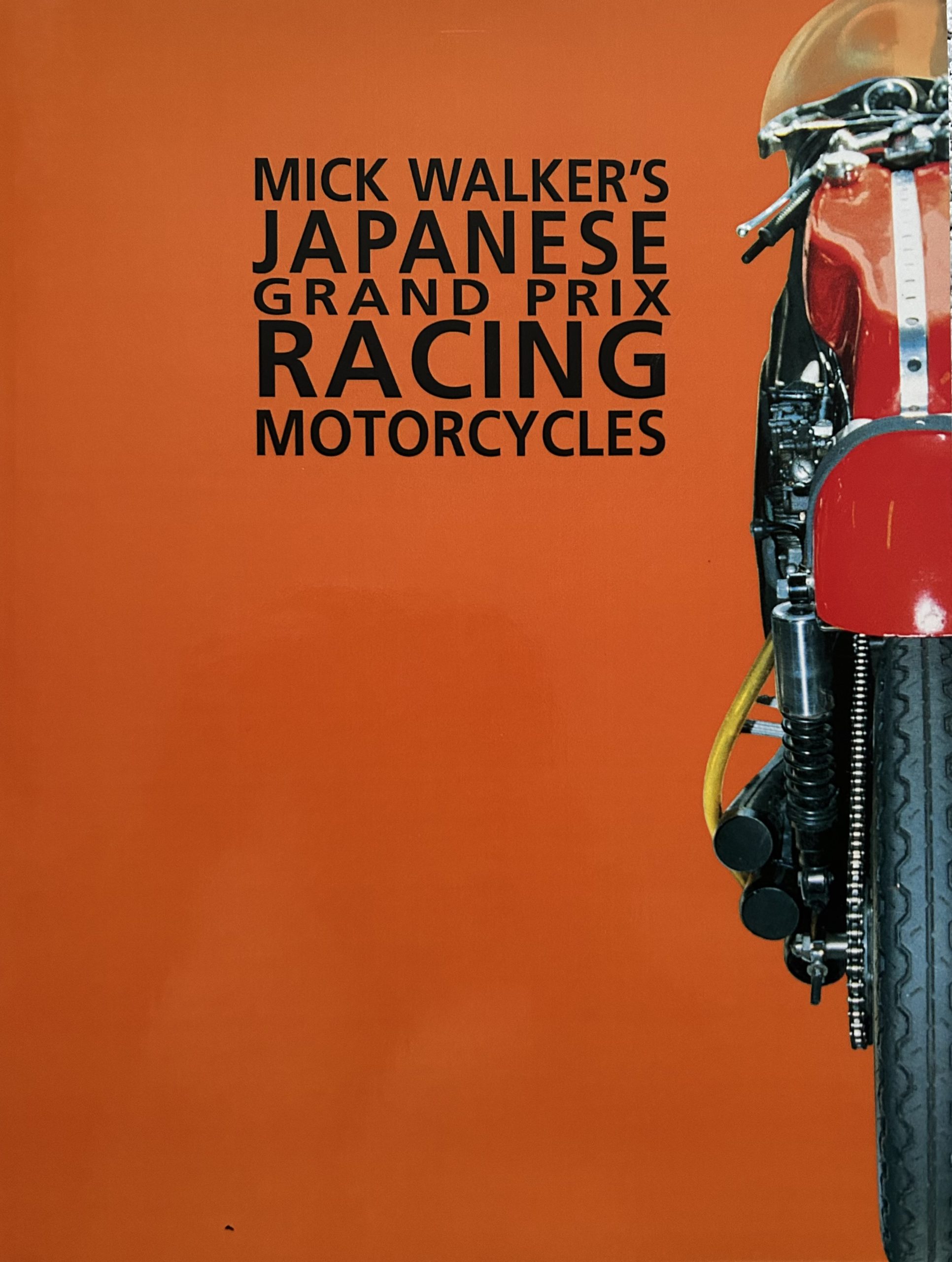 Mick Walker's Japanese Grand Prix Racing Motorcycles
