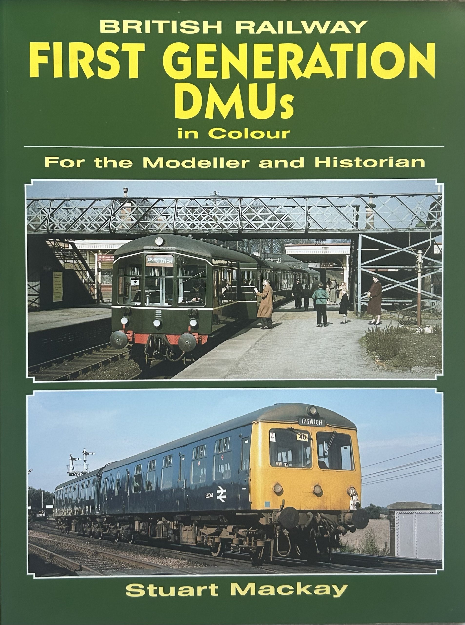 British Railway First-Generation DMUs in Colour for the Modeller and Historian