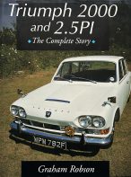 Triumph 2000 and 2.5PI: The Complete Story by Graham Robson