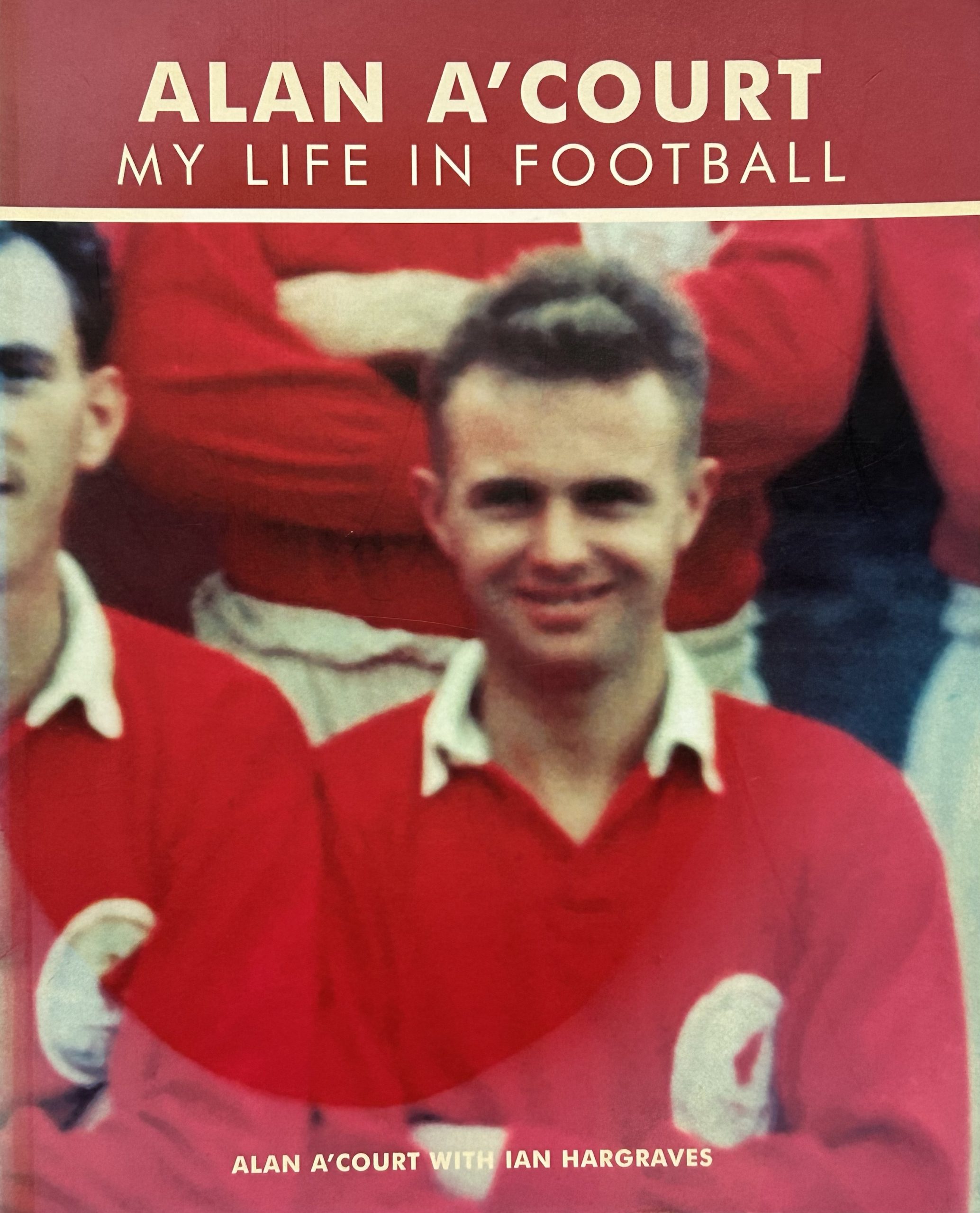 Alan A'Court: My Life in Football