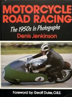 Hardcover - Motorcycle Road Racing: The 1950s in Photographs by Denis Jenkinson