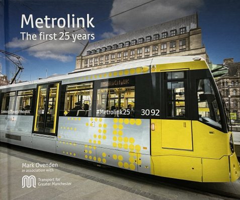 Metrolink: The First 25 Years by Mark Ovenden