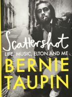 Scattershot: Life, Music, Elton, and Me by Bernie Taupin - Signed Copy