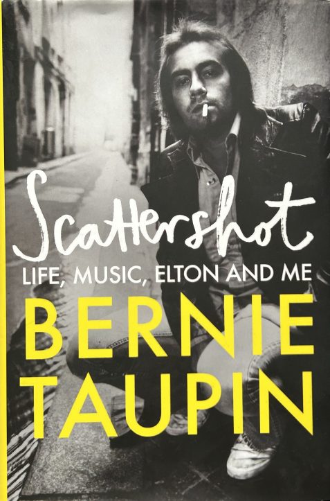 Scattershot: Life, Music, Elton, and Me by Bernie Taupin - Signed Copy