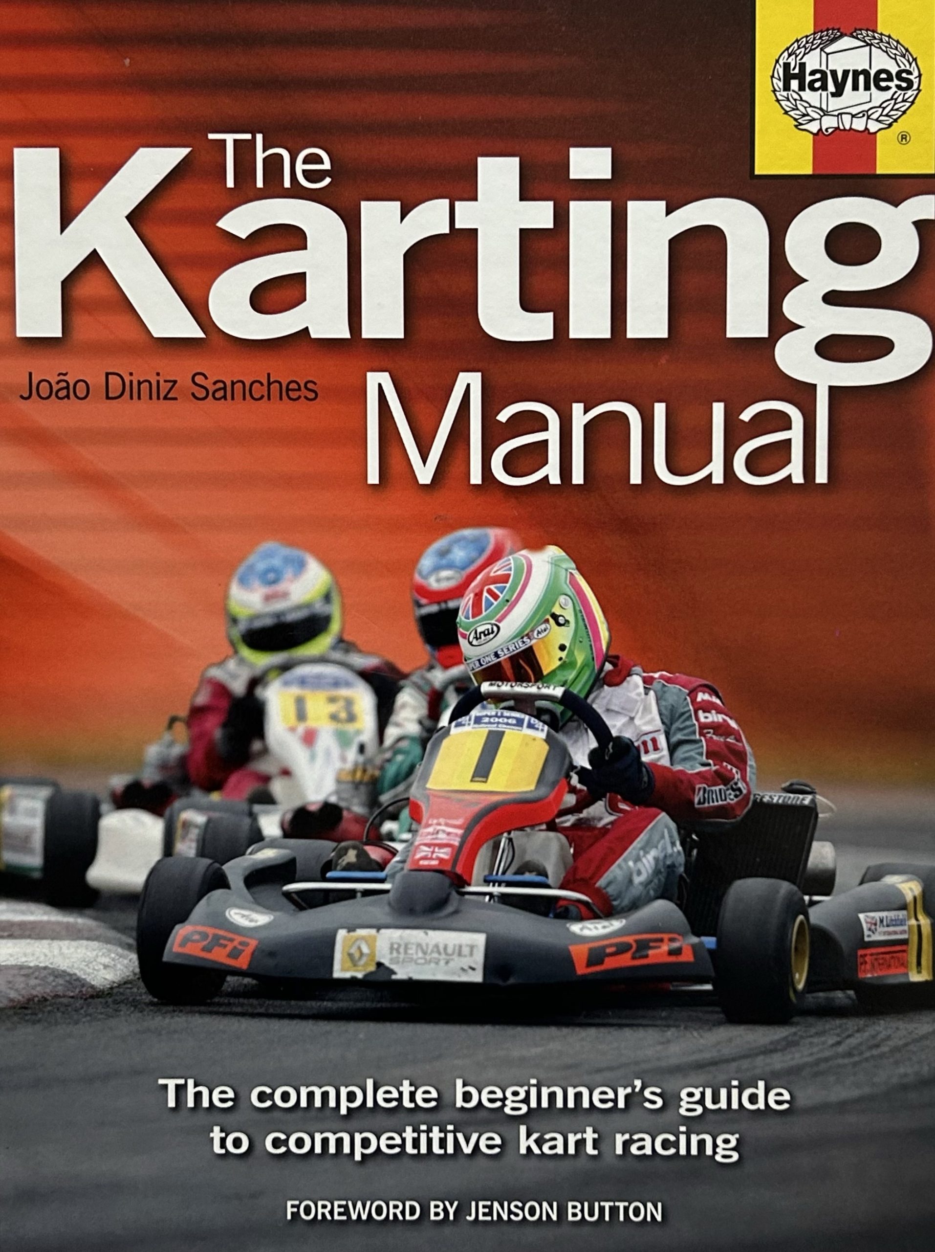 The Karting Manual: The Complete Beginner's Guide to Competitive Kart Racing