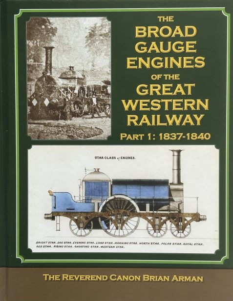 The Broad Gauge Engines Of The Great Western Railway (3 Vol. Set)