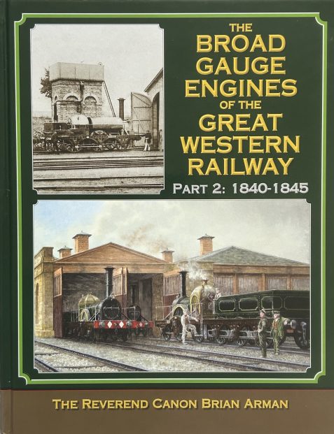 The Broad Gauge Engines Of The Great Western Railway (3 Vol. Set)