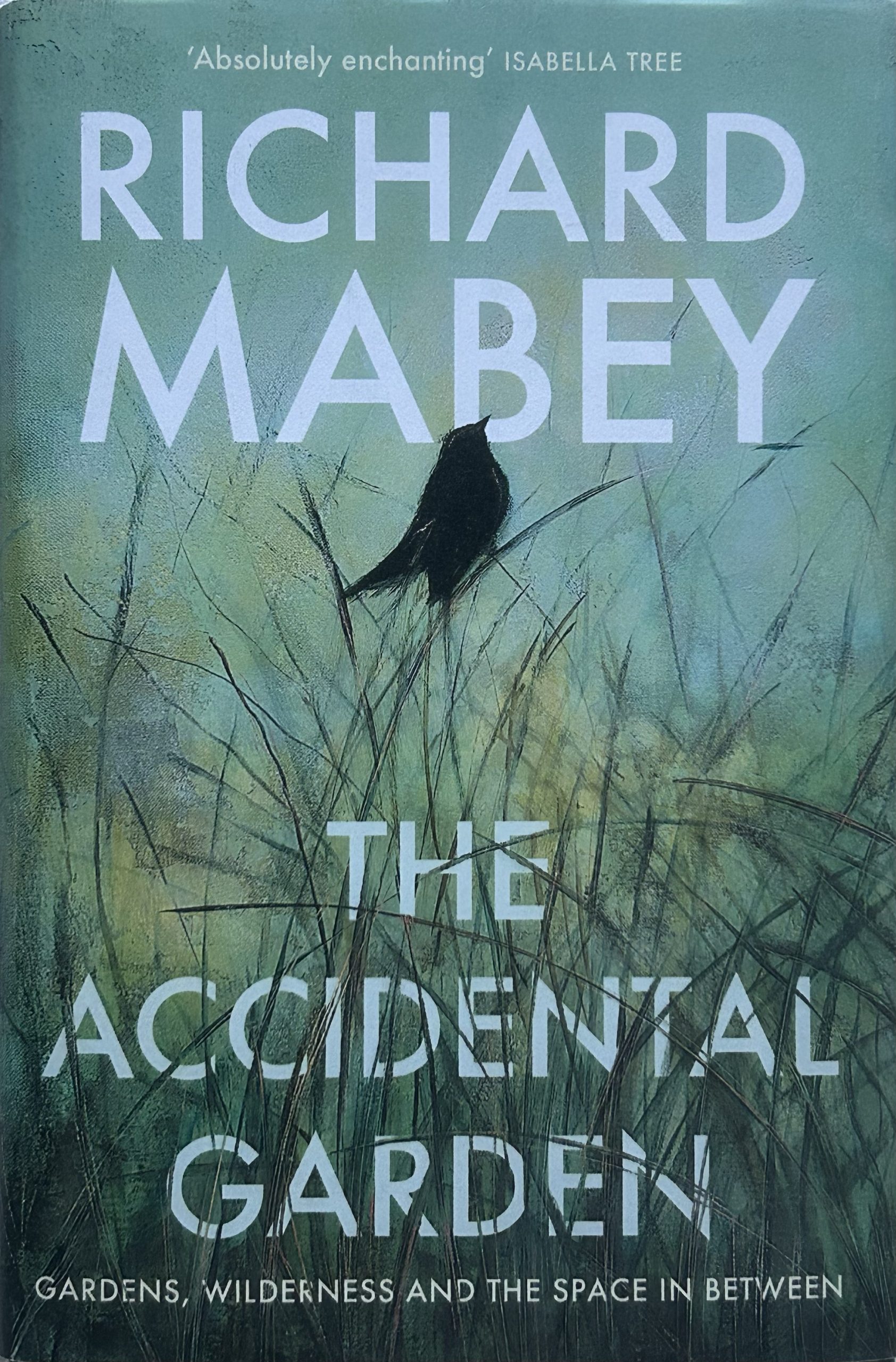 The Accidental Garden by Richard Mabey - Signed copy