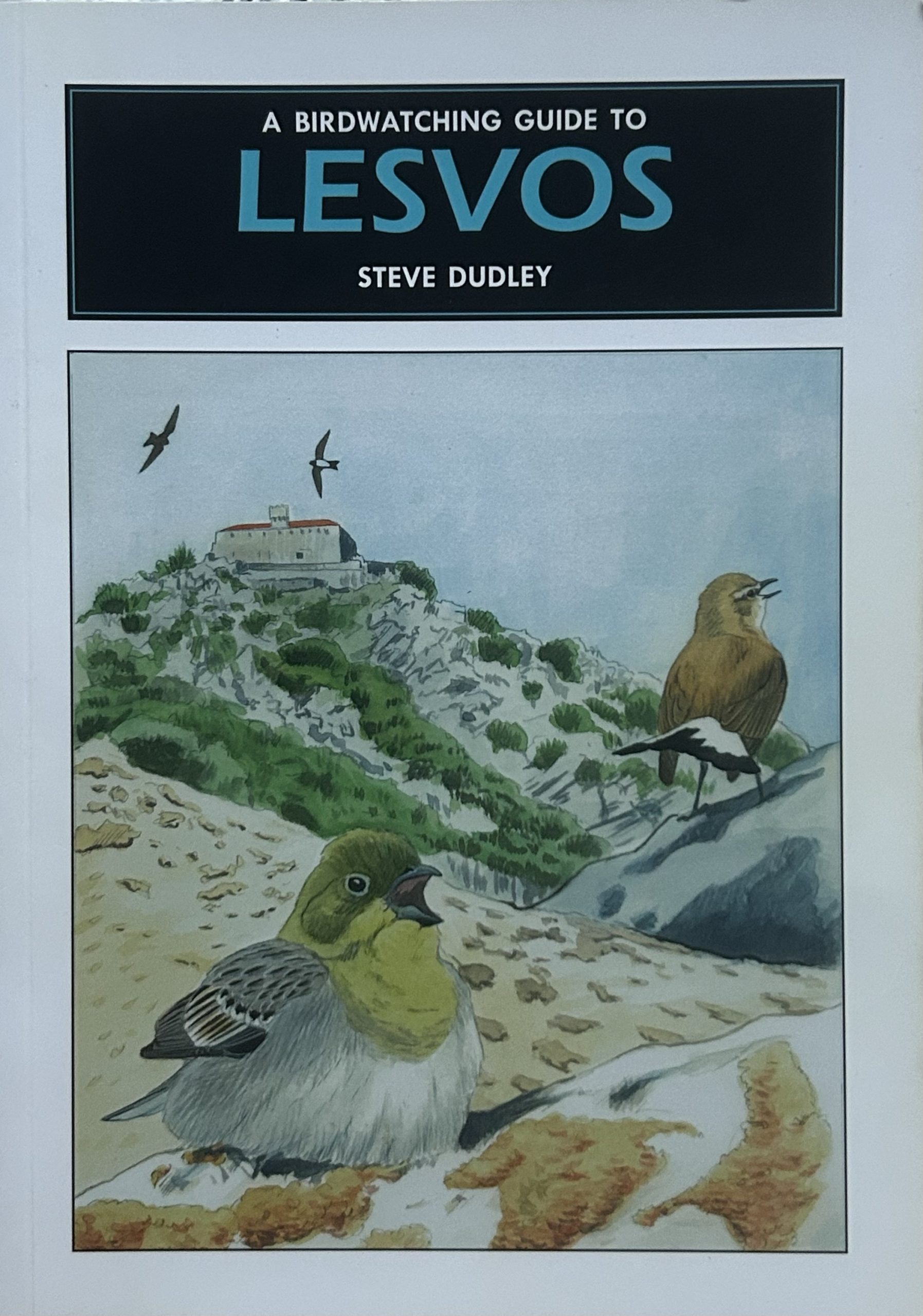 A Birdwatching Guide to Lesvos by Steve Dudley