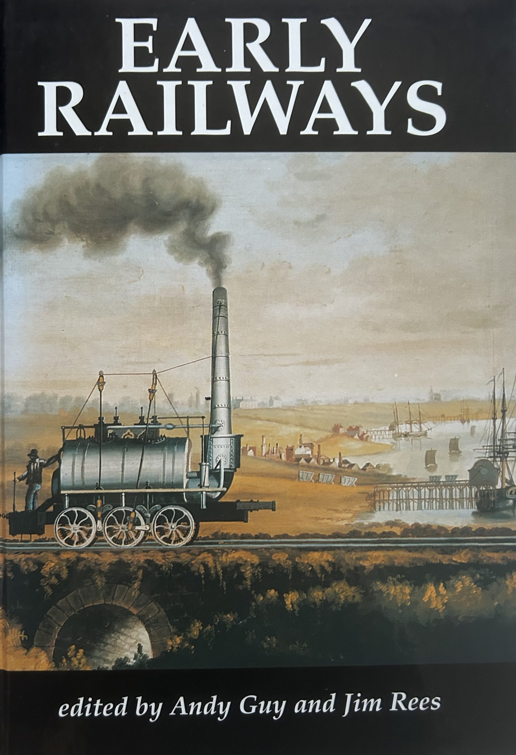 Early Railways: A Selection of Papers from the First International Early Railways Conference