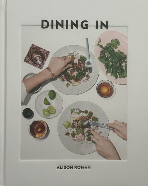 Dining in by Alison Roman