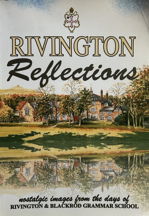 Rivington Reflections: Nostalgic Images from the Days of Rivington & Blackrod Grammar School