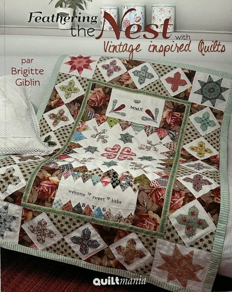 Feathering the Nest with Vintage Inspired Quilts by Brigitte Giblin