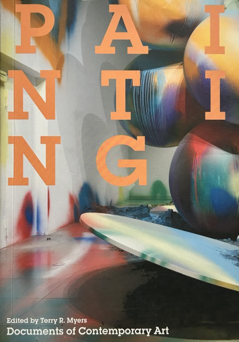 Painting: Documents of Contemporary Art edited by Terry R. Myers