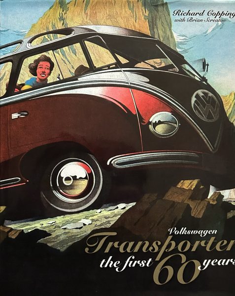 Volkswagen Transporter: The First 60 Years by Richard Copping