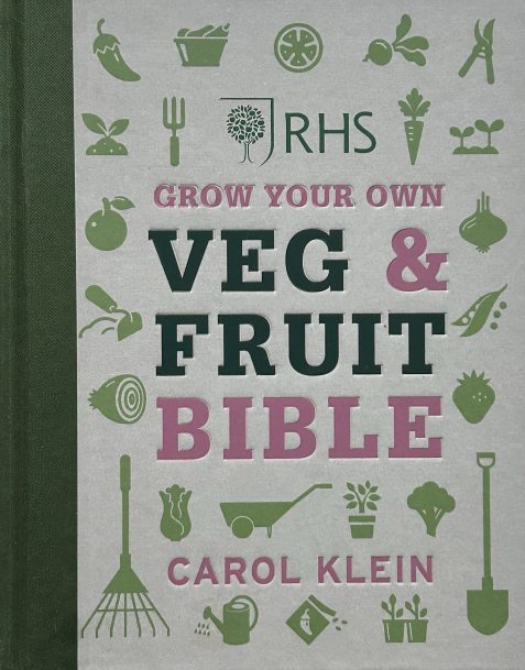 RHS Grow Your Own Fruit & Veg Bible by Carol Klein