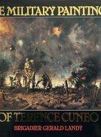 The Military Paintings of Terence Cuneo by Brigadier Gerald Landy