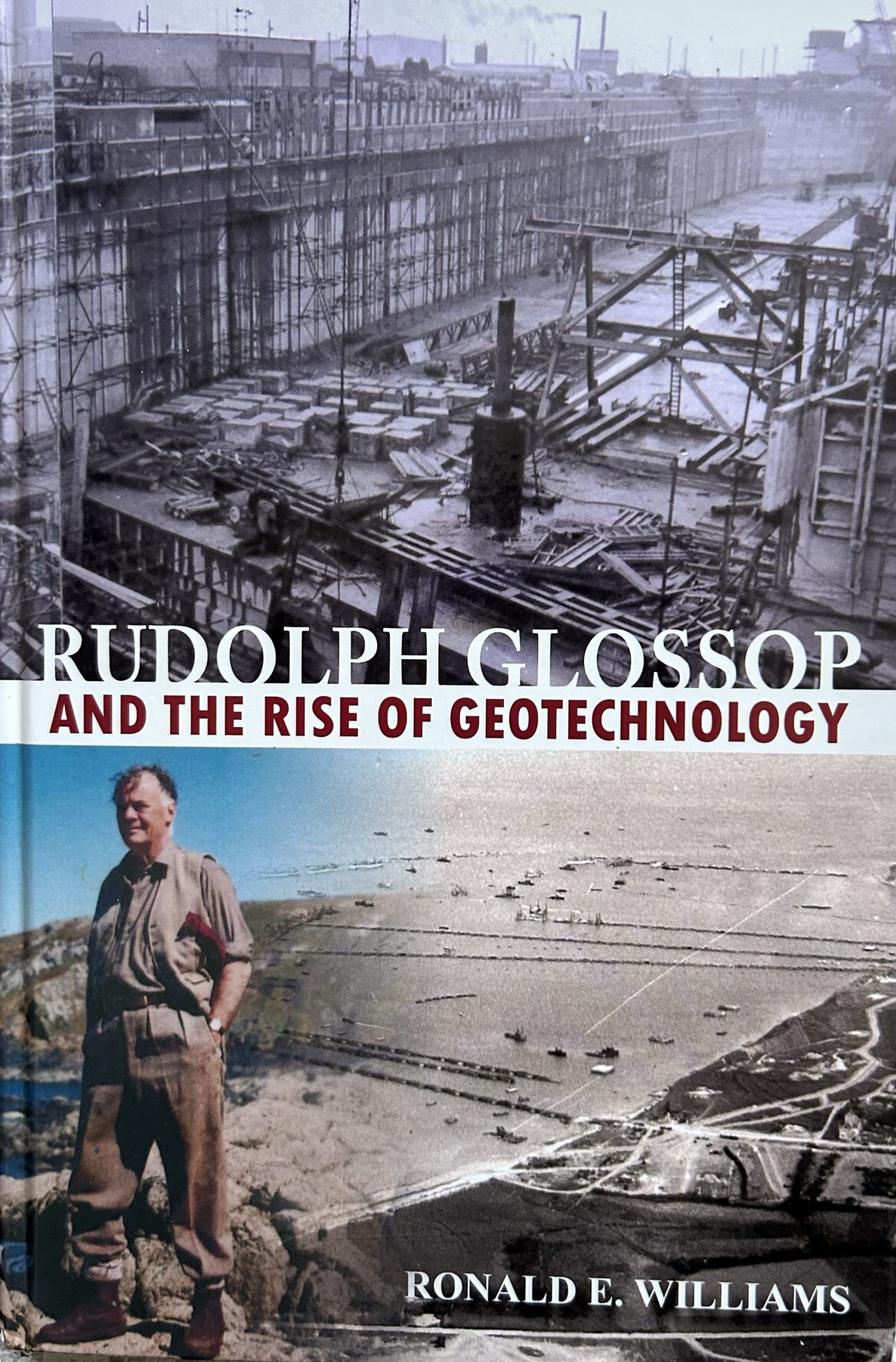 Rudolph Glossop and the Rise of Geotechnology by Ronald E. Williams