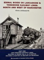 Signal Boxes on Lancashire & Yorkshire Railway Lines: North and West of Manchester by Chris Littleworth