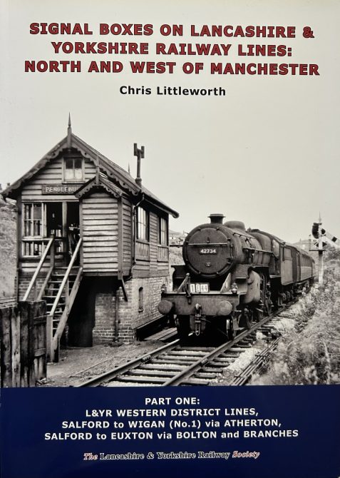 Signal Boxes on Lancashire & Yorkshire Railway Lines: North and West of Manchester by Chris Littleworth