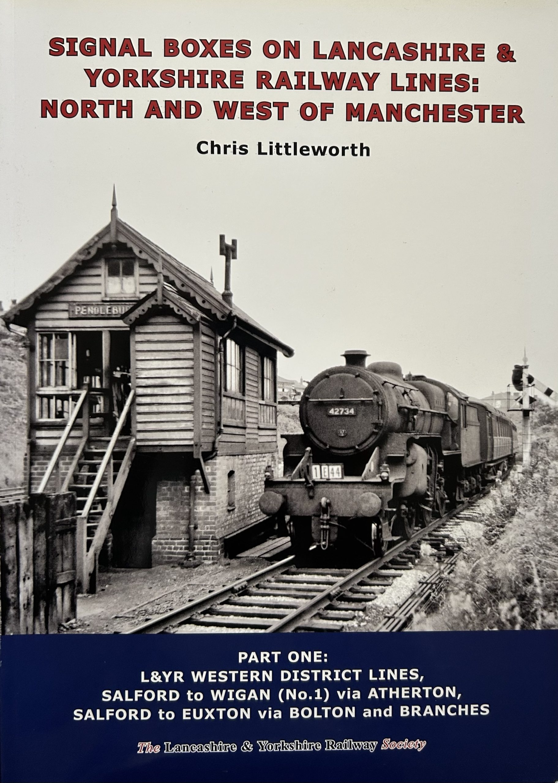 Signal Boxes on Lancashire & Yorkshire Railway Lines: North and West of Manchester by Chris Littleworth
