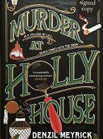 Murder at Holly House by Denzil Meyrick - Signed Copy