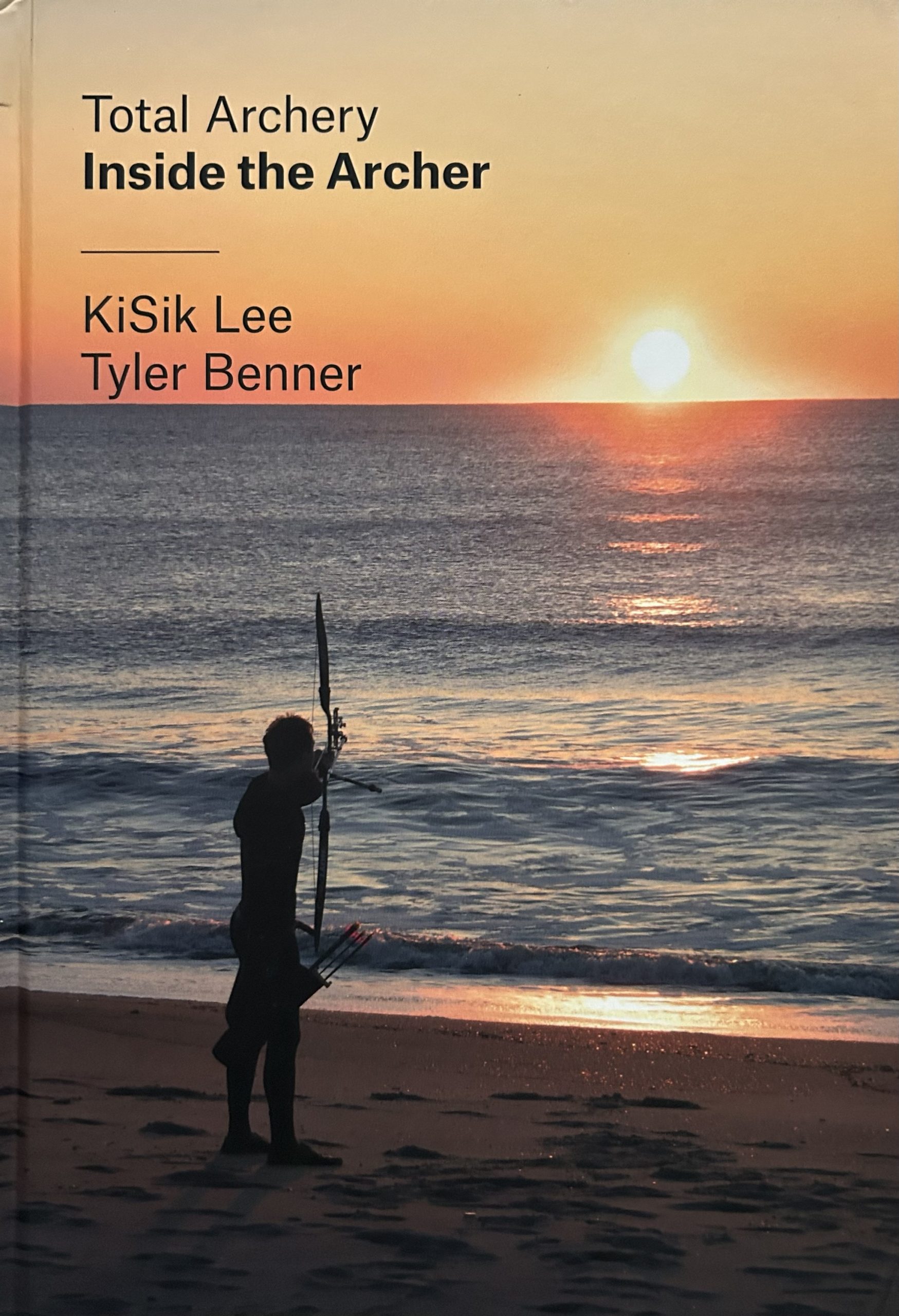 Total Archery: Inside the Archer by KiSik Lee (Updated Edition)
