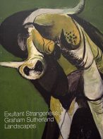 Exultant strangeness: Graham Sutherland landscapes (Exhibition Catalogue)