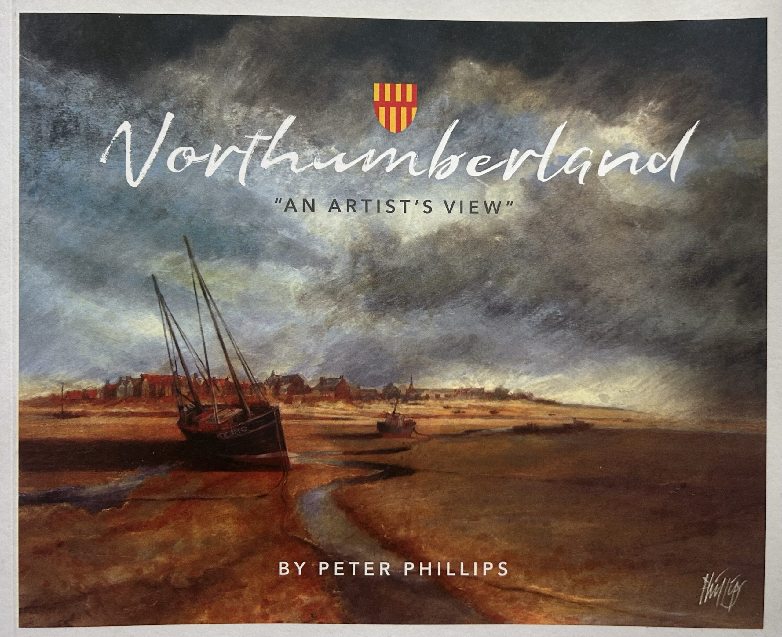 Northumberland: An Artist's View By Peter Phillips