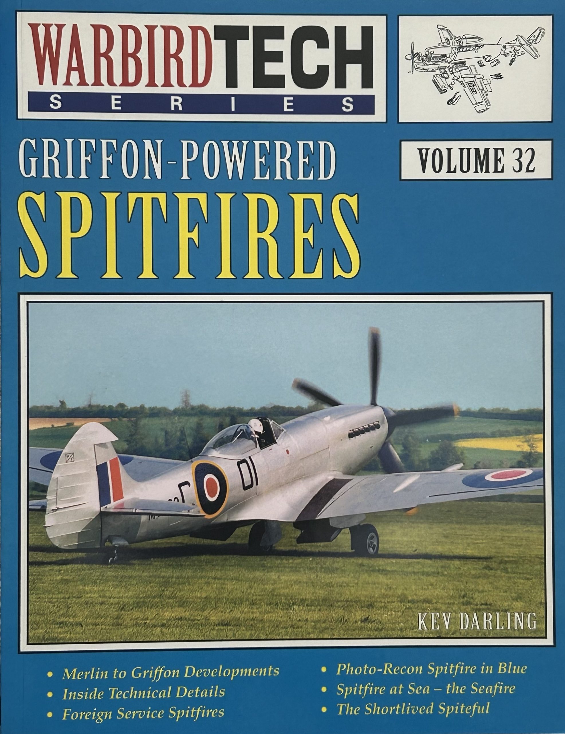 Griffon-Powered Spitfires (Warbird Tech Vol. 32)