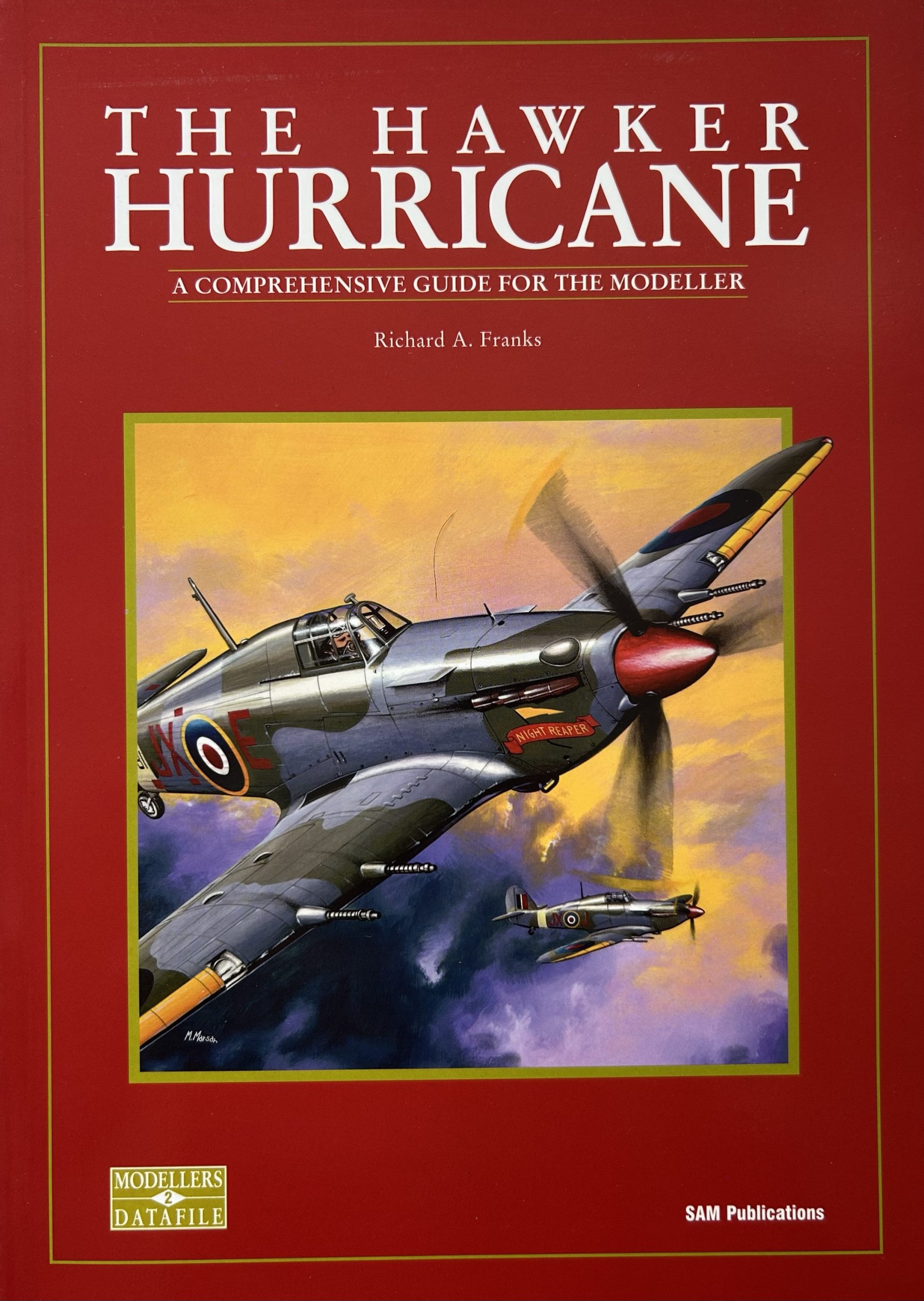 The Hawker Hurricane: A Comprehensive Guide for the Modeller by Richard A. Franks