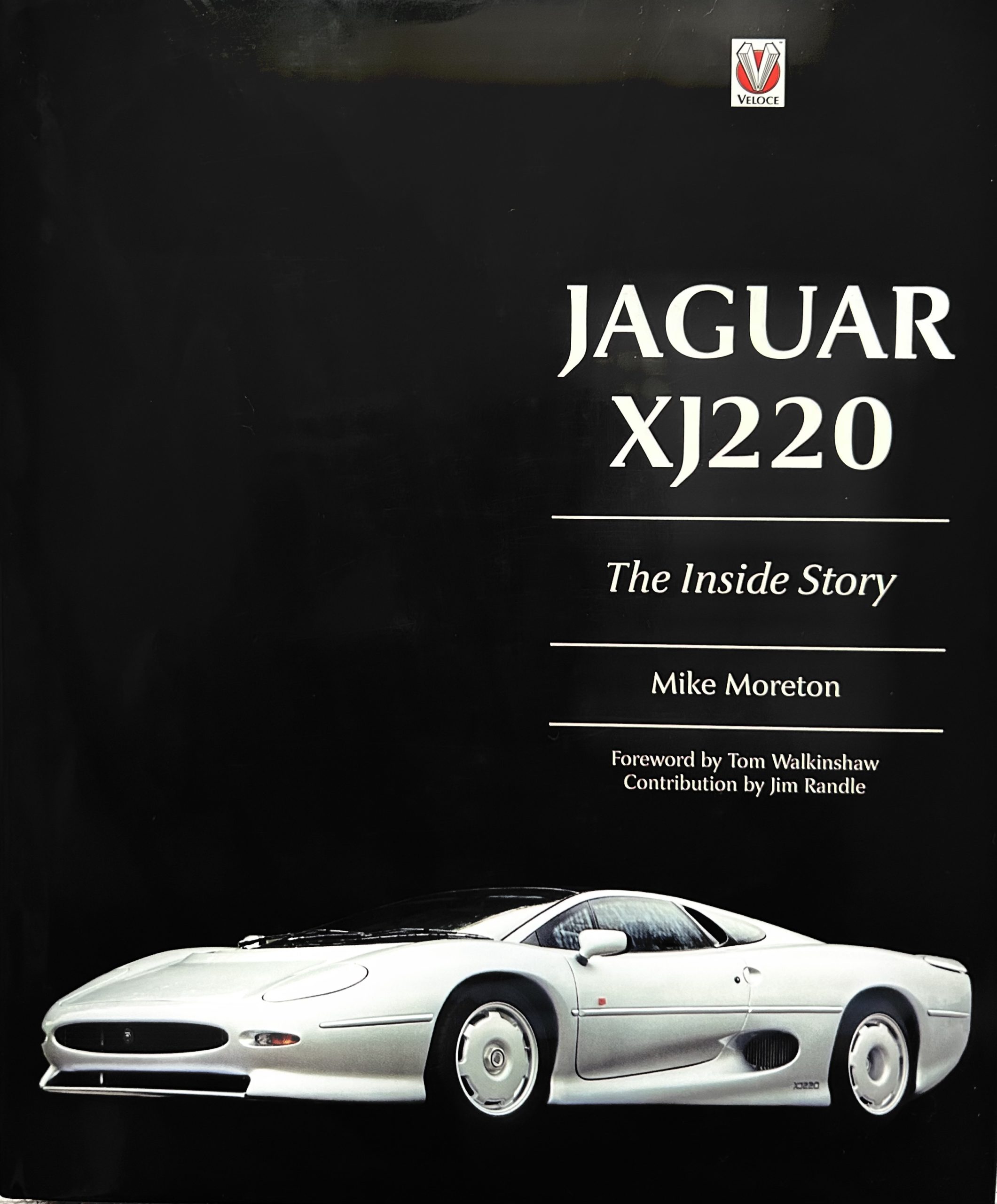 Jaguar XJ220: The Inside Story by Mike Moreton